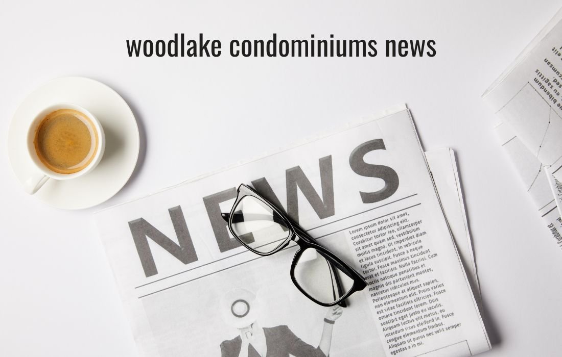 Woodlake Condominiums News